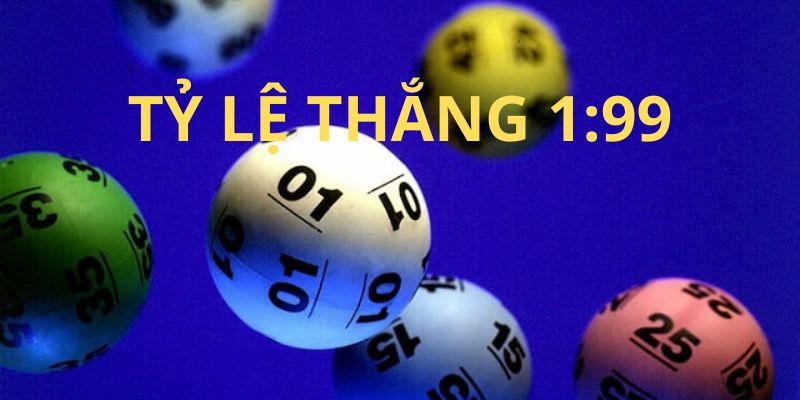 Tỷ lệ thắng lên đến 1:99