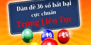 Dàn Đề 36 Số