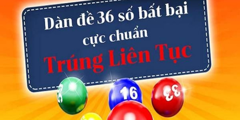 Dàn Đề 36 Số